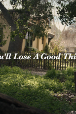You'll Lose A Good Thing (You'll Lose A Good Thing)
