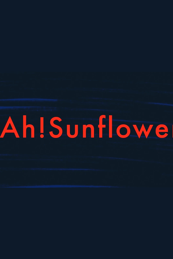 Poster de Curta Ah! Sunflower (2014)