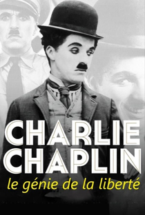 Charlie Chaplin, o gênio da liberdade - Poster / Capa / Cartaz - Oficial 1