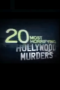 20 Most Horrifying Hollywood Murders - Poster / Capa / Cartaz - Oficial 1
