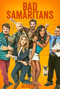 Bad Samaritans (1ª Temporada) - Poster / Capa / Cartaz - Oficial 1