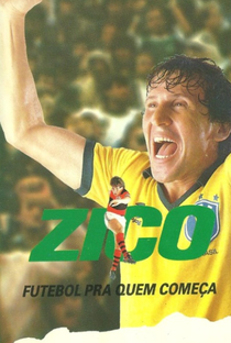 Zico - Futebol Pra Quem Começa - Poster / Capa / Cartaz - Oficial 2