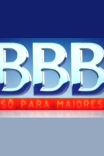 Poster de TV BBB só para Maiores (2007)