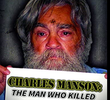 Charles Manson: The Man Who Killed the Sixties