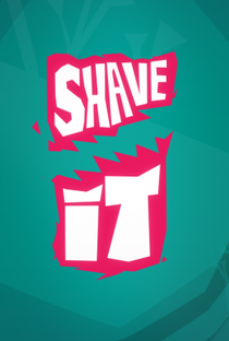 Shave It - Poster / Capa / Cartaz - Oficial 3