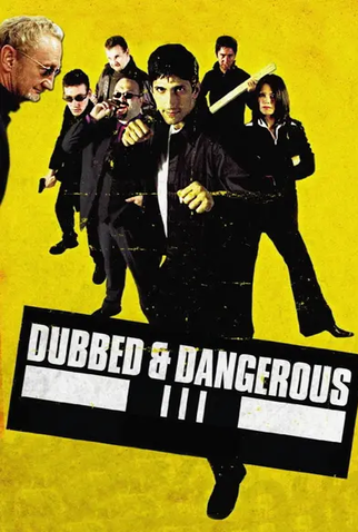 Poster 1 de Filme Dubbed & Dangerous III (2004)