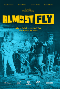 Almost Fly (1ª Temporada) - Poster / Capa / Cartaz - Oficial 1