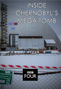 Inside Chernobyl's Mega Tomb (Inside Chernobyl's Mega Tomb)