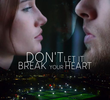 Louis Tomlinson: Don't Let It Break Your Heart