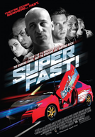 Super Velozes, Mega Furiosos (Superfast )