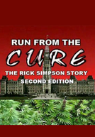 Run From The Cure (Run From The Cure: The Rick Simpson Story)