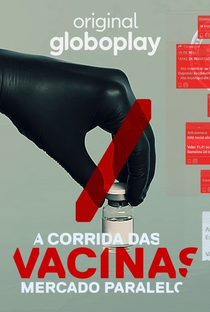 A Corrida das Vacinas – Mercado Paralelo - Poster / Capa / Cartaz - Oficial 1