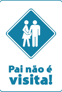 Pai Não é Visita! - Poster / Capa / Cartaz - Oficial 2