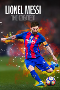 Lionel Messi: The Greatest - Poster / Capa / Cartaz - Oficial 1