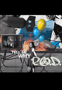 P.O.D.: Tell Me Why (P.O.D. - Tell Me Why)