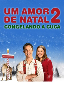Um Amor de Natal 2: Congelando a Cuca - Poster / Capa / Cartaz - Oficial 2