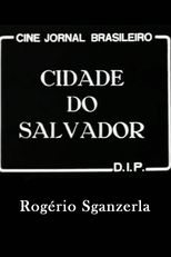 A Cidade do Salvador (Petróleo Jorrou na Bahia) (A Cidade do Salvador (Petróleo Jorrou na Bahia))