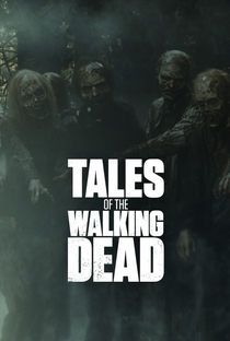 Tales of the Walking Dead (1ª Temporada) - Poster / Capa / Cartaz - Oficial 2