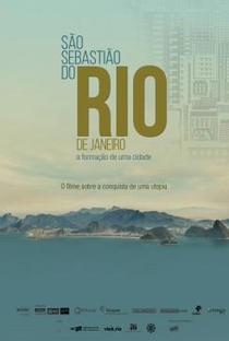 São Sebastião do Rio de Janeiro, a Formação de uma Cidade - Poster / Capa / Cartaz - Oficial 1