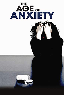 The Age of Anxiety - Poster / Capa / Cartaz - Oficial 1