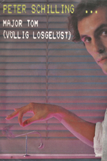 Peter Schilling: Major Tom (Völlig Losgelöst...) (Peter Schilling: Major Tom (Völlig Losgelöst...))