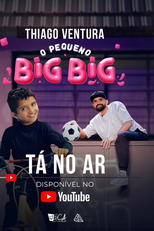 THIAGO VENTURA - O PEQUENO BIGBIG - 5° ESPECIAL DE COMÉDIA STAND UP (THIAGO VENTURA - O PEQUENO BIGBIG - 5° ESPECIAL DE COMÉDIA STAND UP)