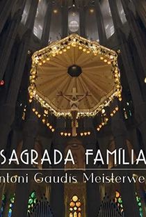 A Sagrada Família - O Desafio de Gaudí - Poster / Capa / Cartaz - Oficial 1
