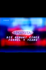 Toyota - O Nascimento de uma Equipe de Fórmula 1 (Toyota - Die Geburt Eines Formel 1 Teams)