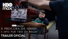 À Procura de Harry: A Arte Por Trás da Magia | Trailer Oficial | HBO Max
