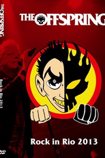 The Offspring - Rock in Rio 2013 (The Offspring - Rock in Rio 2013)
