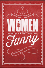 Women Aren't Funny (Women Aren't Funny)
