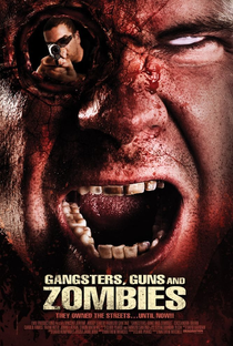 Gangsters, Guns & Zombies - Poster / Capa / Cartaz - Oficial 3
