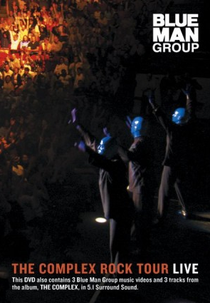 Blue Man Group: The Complex Rock Tour Live (Blue Man Group: The Complex Rock Tour Live)