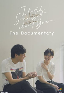 I Told Sunset About You: The Documentary (แปลรักฉันด้วยใจเธอ The Documentary)