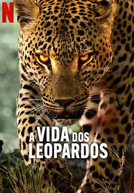 A Vida dos Leopardos (Living with Leopards)