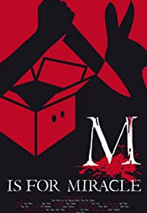 M is for Miracle (M is for Miracle)