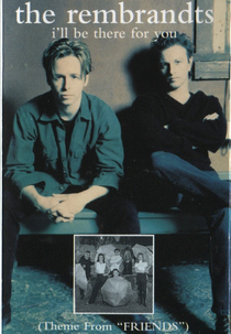 The Rembrandts: I'll Be There for You (The Rembrandts: I'll Be There for You)