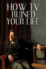 How TV Ruined Your Life (1ª Temporada) (How TV Ruined Your Life (Series 1))
