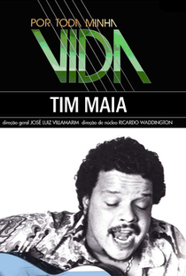 Por Toda a Minha Vida: Tim Maia - Poster / Capa / Cartaz - Oficial 2
