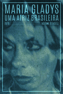 Maria Gladys: Uma atriz brasileira - Poster / Capa / Cartaz - Oficial 1