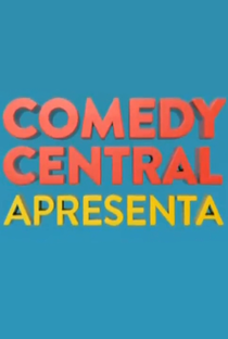 Comedy Central Apresenta (1ª temporada) - Poster / Capa / Cartaz - Oficial 1