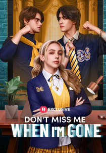 Don't Miss Me When I'm Gone (Don't Miss Me When I'm Gone)