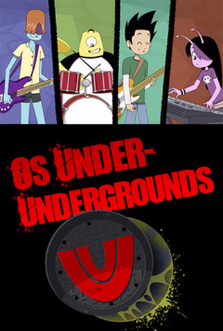 Poster 2 de Série Os Under Undergrounds (1ª Temporada) (2016)