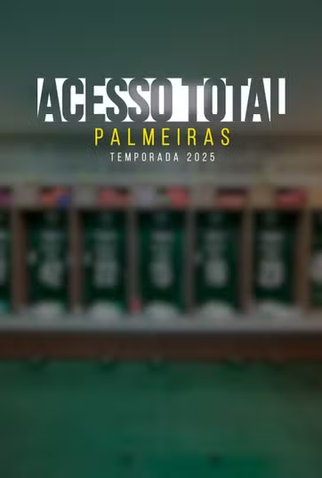 Poster 1 de Série Acesso Total - Palmeiras (2025)