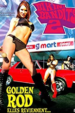 As Bandidas de Bikini 2 (Bikini Bandits 2: Golden Rod)
