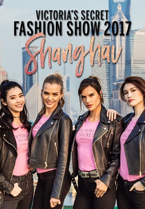 The Victoria's Secret Fashion Show 2017 (The Victoria's Secret Fashion Show 2017)