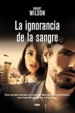 La Ignorancia de La Sangre (La Ignorancia de La Sangre)