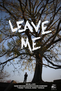 Leave Me - Poster / Capa / Cartaz - Oficial 1