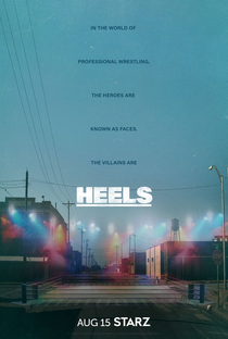Heels (1ª Temporada) - Poster / Capa / Cartaz - Oficial 2