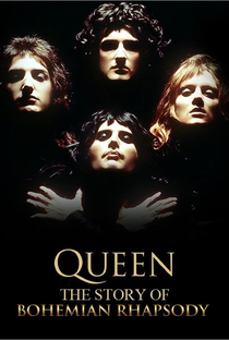 The Story of Bohemian Rhapsody - Poster / Capa / Cartaz - Oficial 1